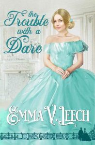 trouble with dare, emma v leech
