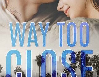 way too close elizabeth reyes