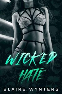 wicked hate, blaire wynters