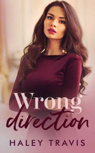 wrong direction, haley travis