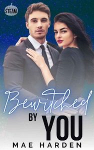 bewitched by you, mae harden