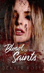 blood saints, denver rose