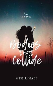 bodies that collide, meg j hall