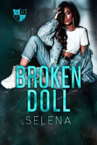 broken doll, selena