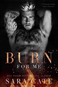 burn for me, sara cate