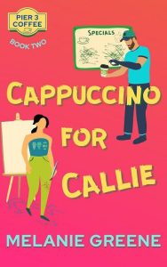 cappuccino for callie, melanie greene