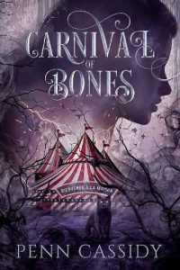 carnival bones, penn cassidy