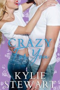 crazy for you, kylie stewart