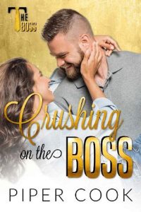crushing on boss, piper cook