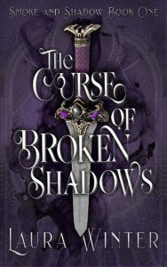 curse broken shadows, laura winter