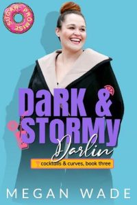 dark stormy, megan wade