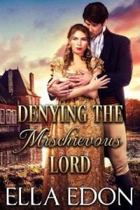 denying mischievous lord, ella edon
