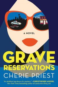 grave reservations, cherie priest
