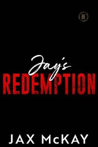 jay's redemption, jax mckay