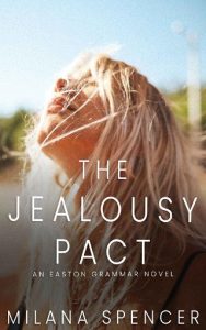 jealousy pact, milana spencer