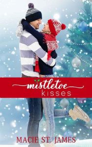 mistletoe kisses, macie st james