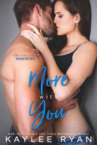 more with you, kaylee ryan