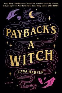 payback's witch, lana harper