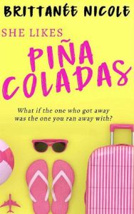 pina coladas, brittanee nicole