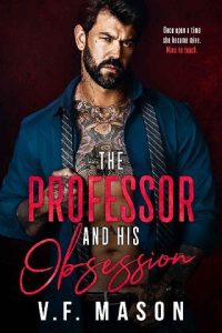 professor obsession, vf mason