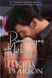 promise you nothing, kris pearson
