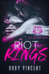 riot kings, ruby vincent