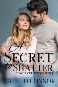 secret to shatter, katie o'connor