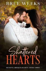 shattered hearts, bree weeks