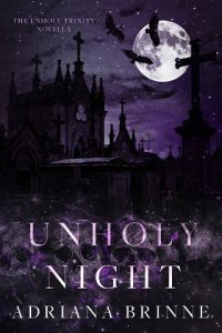 unholy night, adriana brinne
