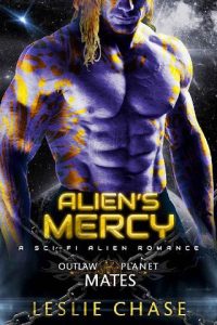 alien's mercy, leslie chase