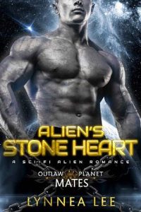 alien's stone heart, lynnea lee