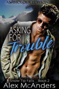 askimg for trouble, alex mcanders
