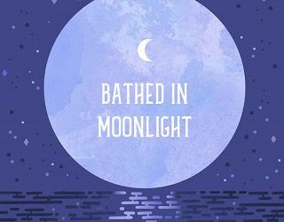 bathed in moonlight forthright