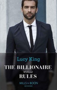 billionaire without rules, lucy king