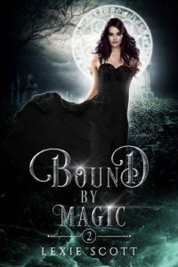 bound magic, lexie scott
