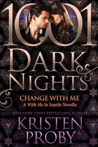 change with me, kristen proby
