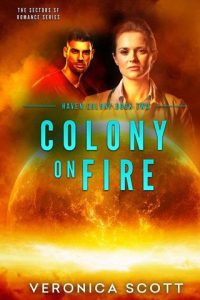 colony on fire, veronica scott