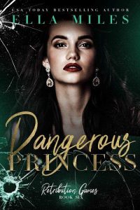 dangerous princess, ella miles