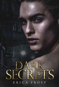 dark secrets, erica frost