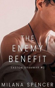 enemy benefit, milana spencer