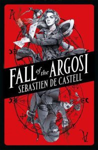 fall of argosi, sebastien de castell