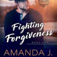 fighting forgiveness amanda j hadlock