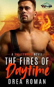 fires of daytime, drea roman