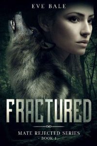 fractured, eve bale
