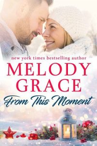 from this moment, melody grace