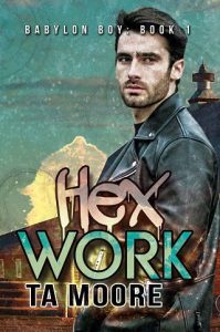 hex work, ta moore