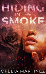 hiding in smoke, ofelia martinez