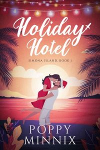 holiday hotel, poppy minnix
