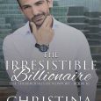 irresistible billionaire christina tetreault