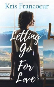 letting go for love, kris francoeur